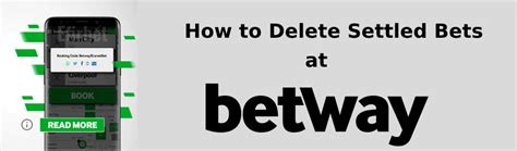 how to delete settled bets on betway|How to Cancel a Bet on Betway .